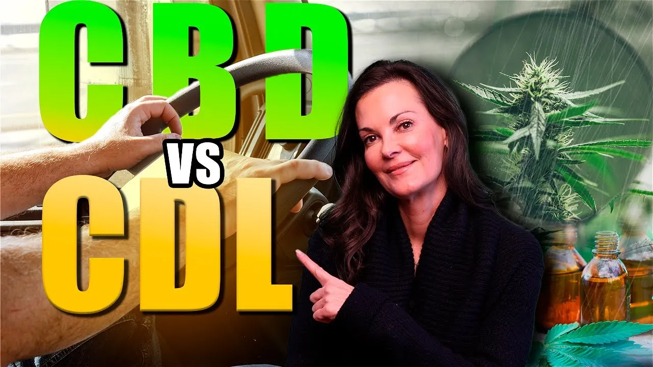 Woman pointing at large green and yellow text "CBD vs CDL" with images of hands on a steering wheel, cannabis plant, and oil bottles in the background.