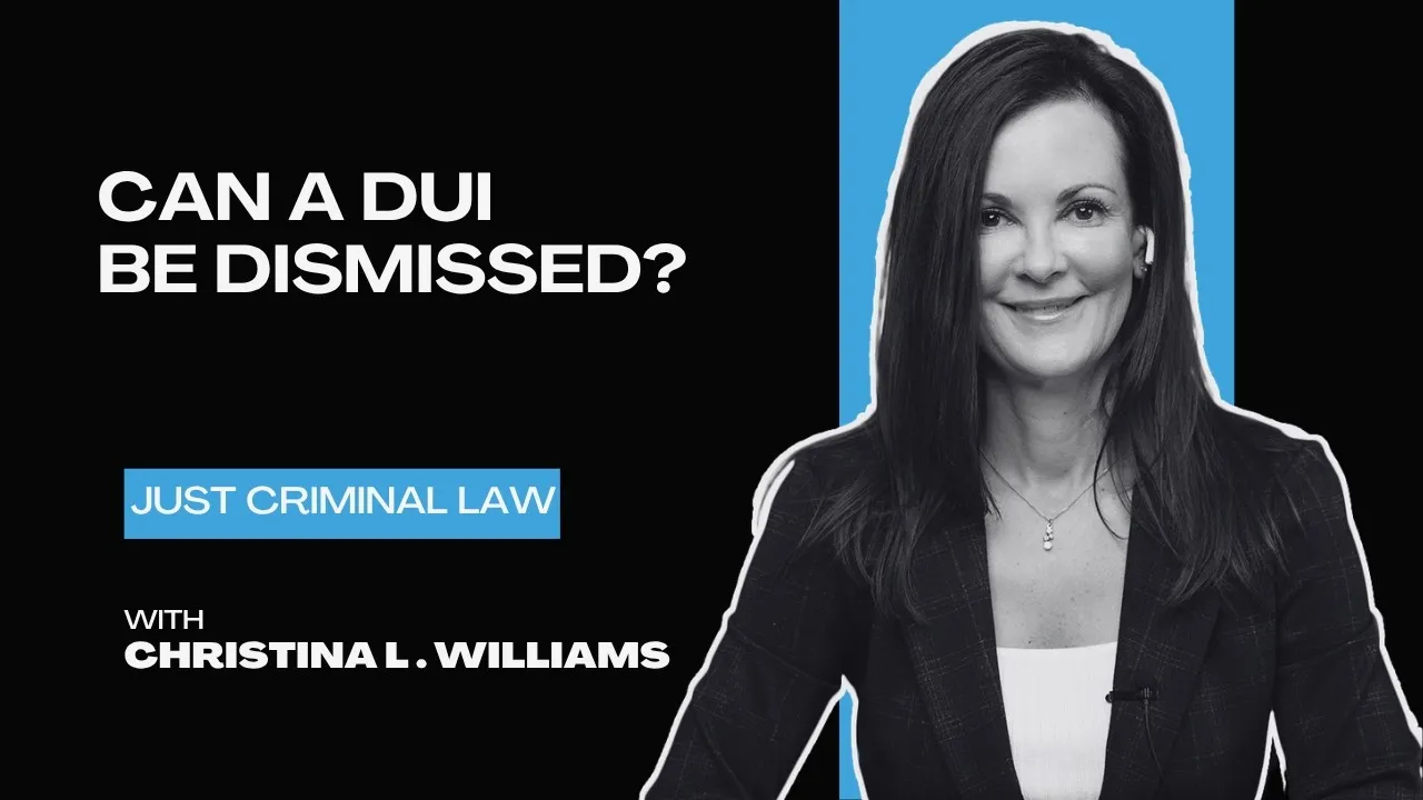Professional headshot of a woman with dark hair beside text "Can a DUI be dismissed?" and "Just Criminal Law with Christina L. Williams.