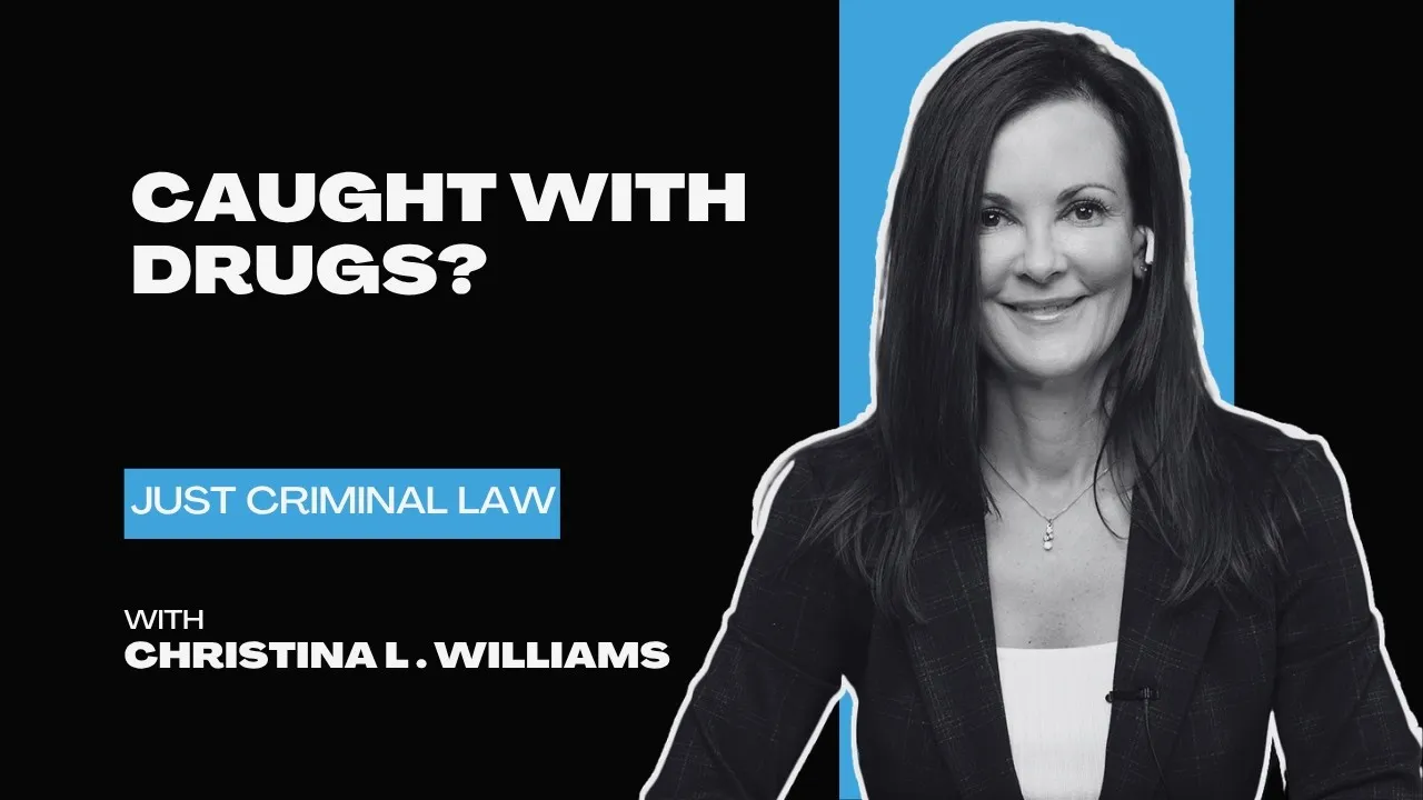 Professional woman smiling, text "Caught with drugs? Just Criminal Law with Christina L. Williams" on black and blue background.