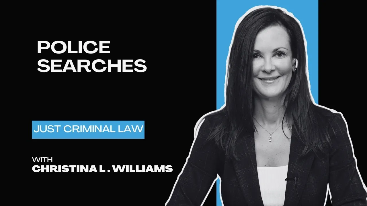 Professional portrait of Christina L. Williams with text "Police Searches," "Just Criminal Law," and her name on a black and blue background.