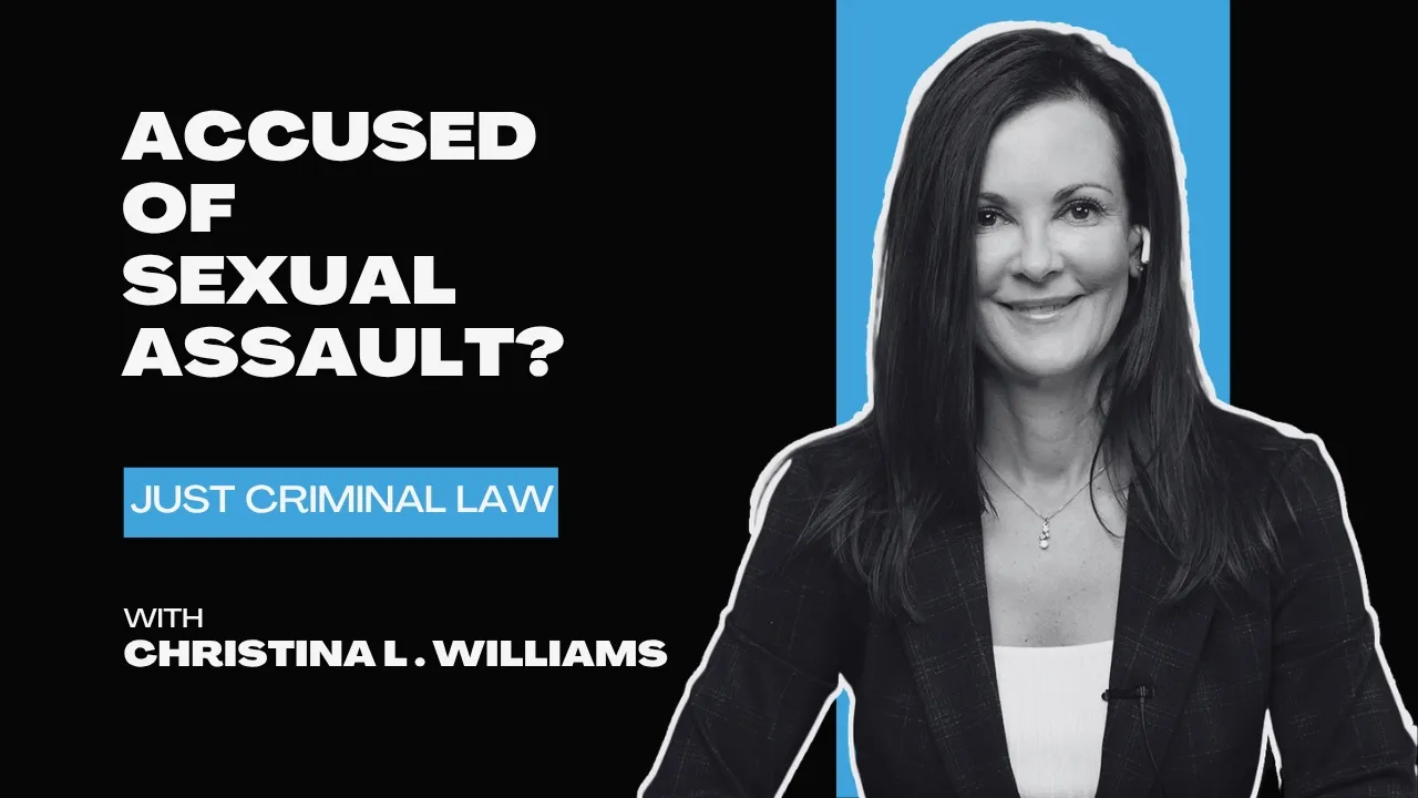 Professional woman smiling, with text "Accused of sexual assault? Just Criminal Law with Christina L. Williams" on black and blue background.
